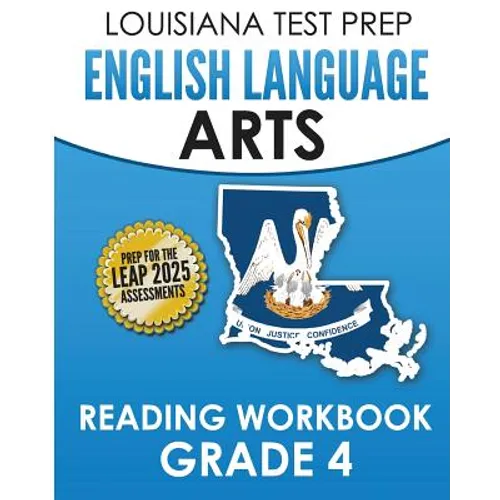 LOUISIANA TEST PREP English Language Arts Reading Workbook Grade 4: Covers the Literature and Informational Text Reading Standards