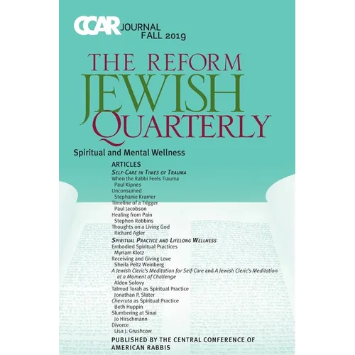CCAR Journal: The Reform Jewish Quarterly, Fall 2019, Spiritual & Mental Wellness: The Reform Jewish Quarterly