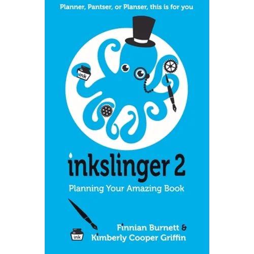 Inkslinger 2 Planning Your Amazing Book