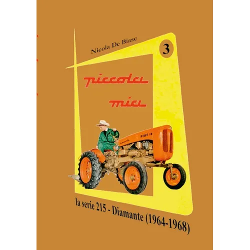 piccola mia 3: Trattore FIAT 18 la piccola: la bicicletta dei campi.