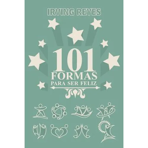 101 Formas Para Ser Feliz