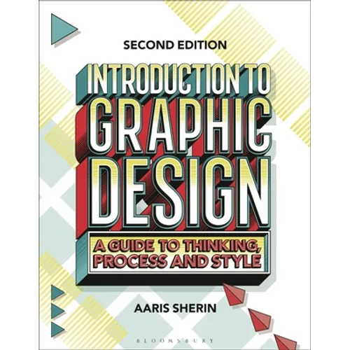 Introduction to Graphic Design: A Guide to Thinking, Process, and Style