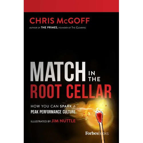 Match in the Root Cellar: How You Can Spark a Peak Performance Culture