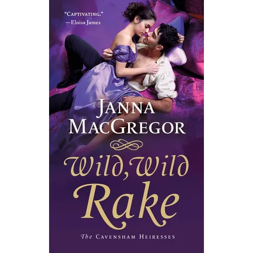 Wild, Wild Rake: The Cavensham Heiresses