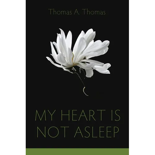 My Heart Is Not Asleep