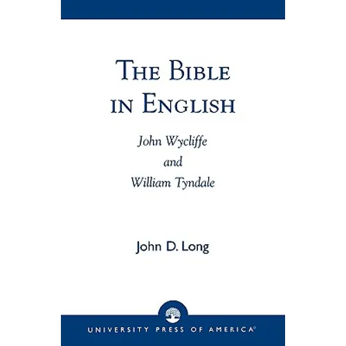 Bible in English: John Wycliffe and William Tyndale