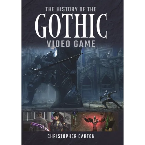 The History of the Gothic Video Game