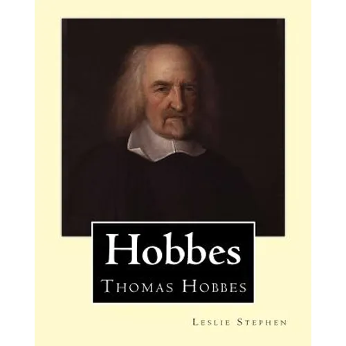 Hobbes. By: Leslie Stephen, and Frederic William Maitland (28 May 1850 - 19 December 1906) was an English historian and lawyer who
