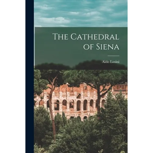 The Cathedral of Siena