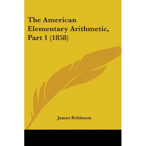 The American Elementary Arithmetic, Part 1 (1858)