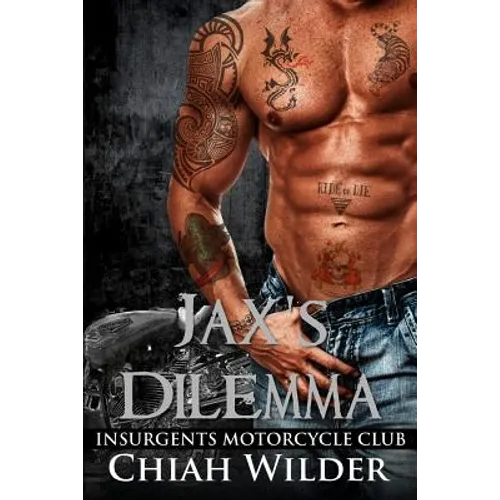 Jax's Dilemma: Insurgents Motorcycle Club