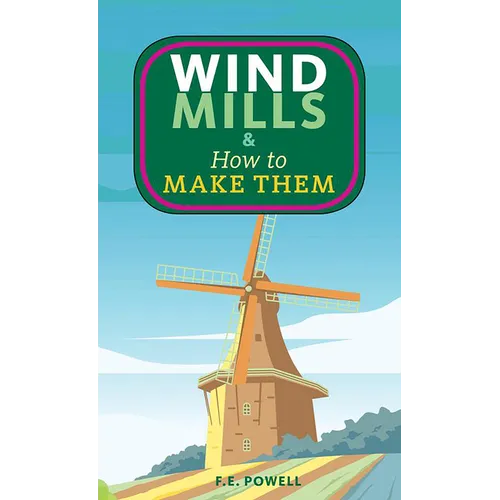 Windmills & How to Make Them