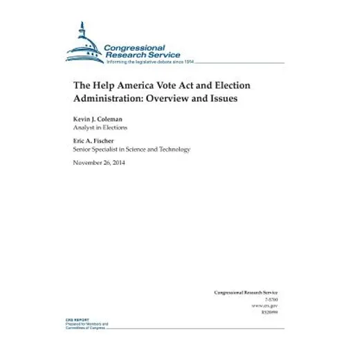 The Help America Vote Act and Election Administration: Overview and Issues