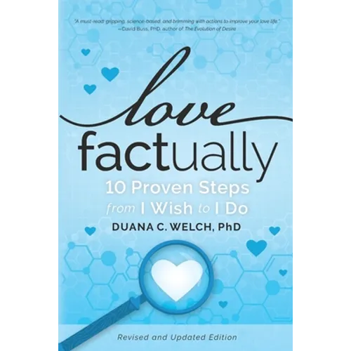 Love Factually: 10 Proven Steps from I Wish to I Do