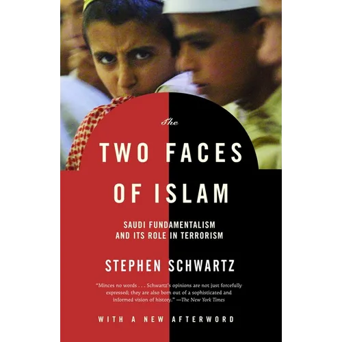 The Two Faces of Islam: Saudi Fundamentalism and Its Role in Terrorism
