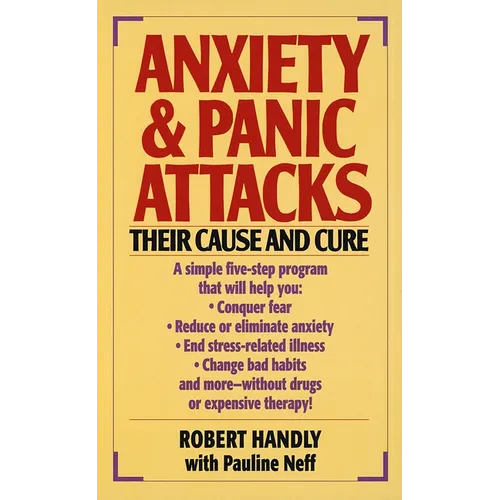 Anxiety & Panic Attacks: Their Cause and Cure