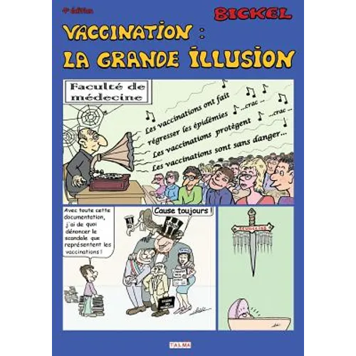 Vaccination: La grande illusion (4e édition)