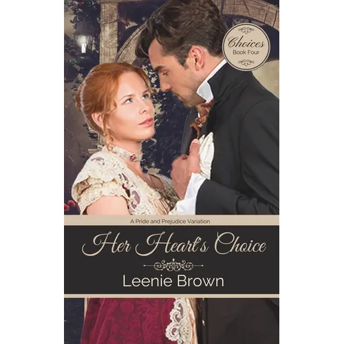 Her Heart's Choice: A Pride and Prejudice Variation