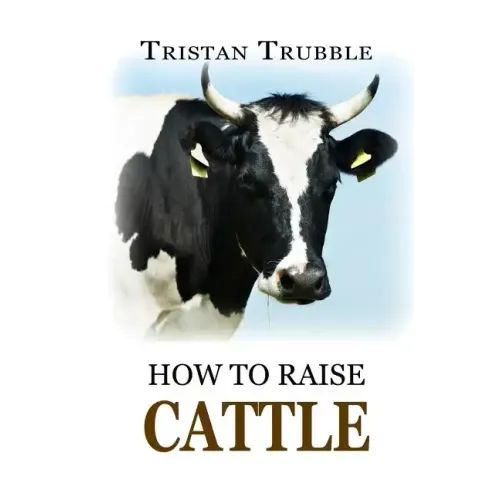 How to Raise Cattle