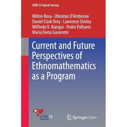 Current and Future Perspectives of Ethnomathematics as a Program