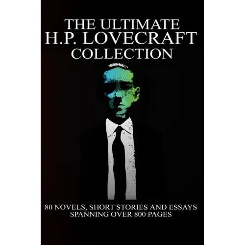 The Ultimate H. P. Lovecraft Collection