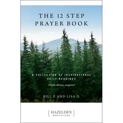 The 12 Step Prayer Book: A Collection of Inspirational Daily Readings