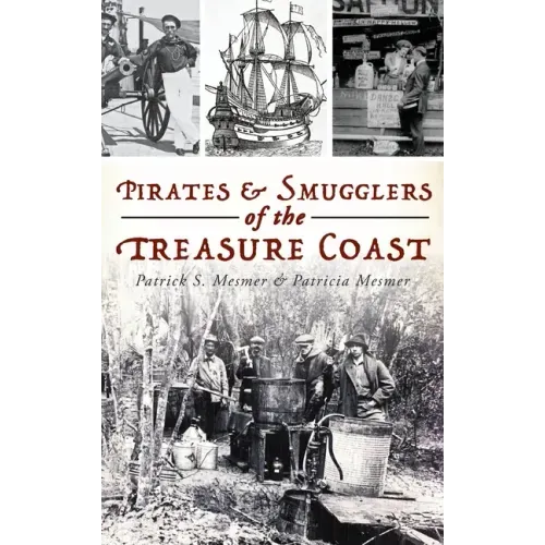 Pirates and Smugglers of the Treasure Coast