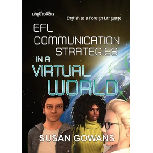 EFL Communication Strategies in a Virtual World: An exploratory study