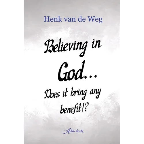 Believing in God... Does it bring any benefit!?