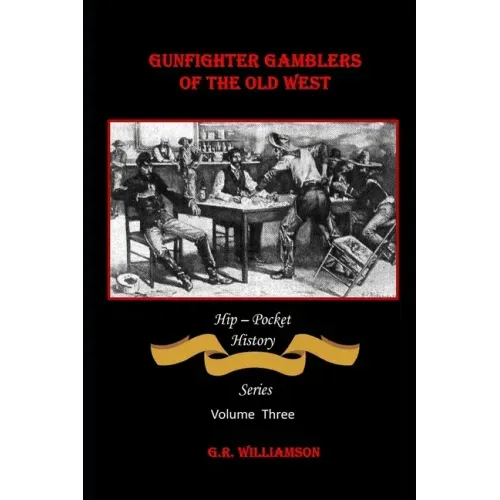 Gambling Gunfighters of the Old West