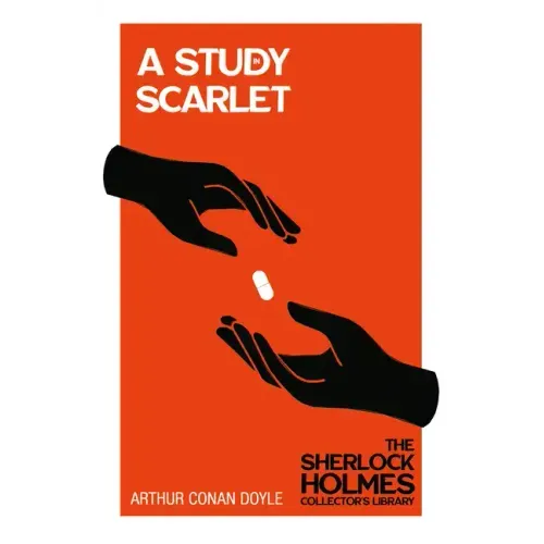 A Study in Scarlet - The Sherlock Holmes Collector's Library