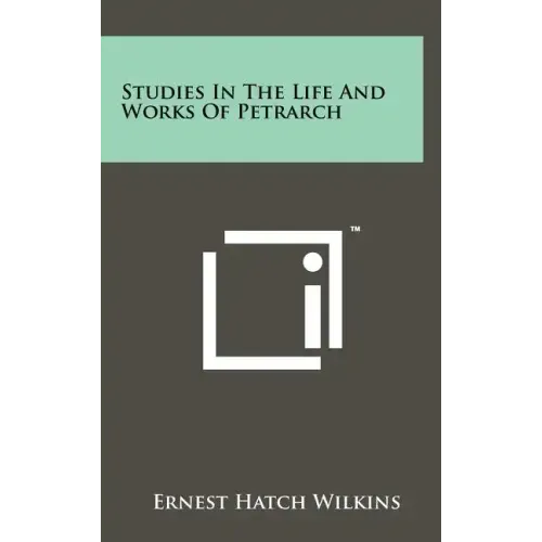 Studies In The Life And Works Of Petrarch