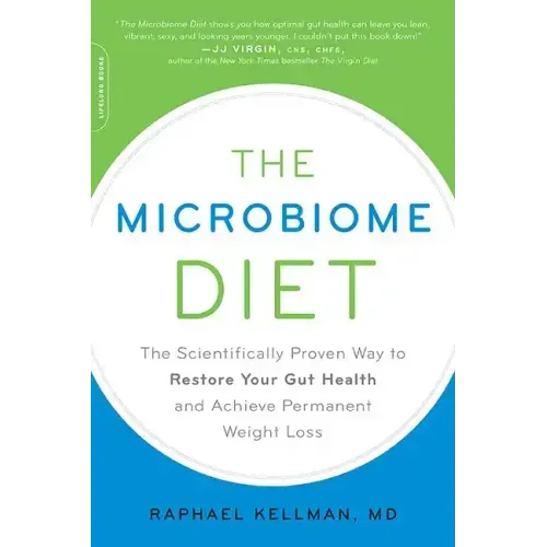 Microbiome Diet: The Scientifically Proven Way to Restore Your Gut Health and Achieve Permanent Weight Loss