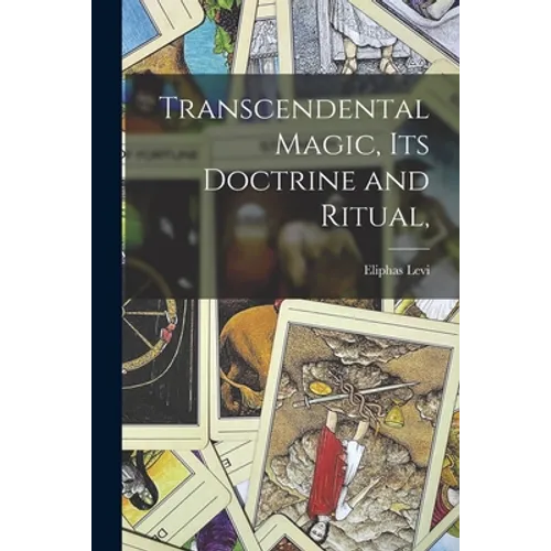 Transcendental Magic, Its Doctrine and Ritual,