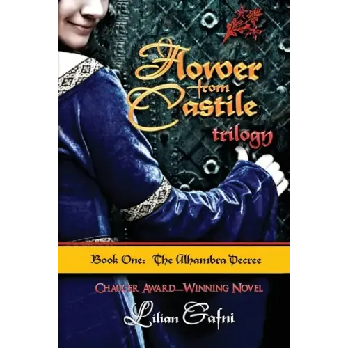 Flower from Castile Trilogy - Book One: The Alhambra Decree