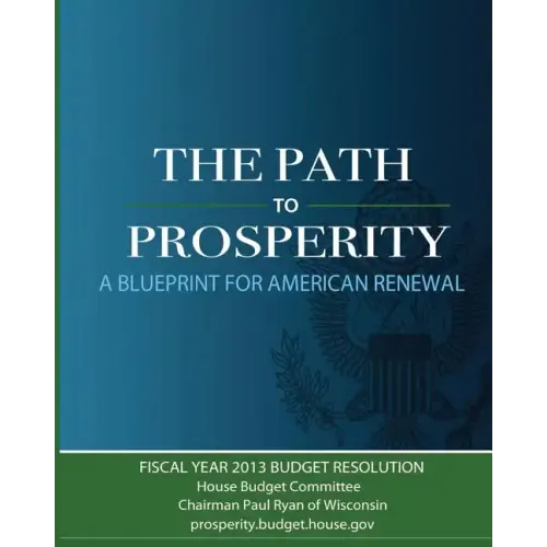 The Path to Prosperity: A Blueprint for American Renewal