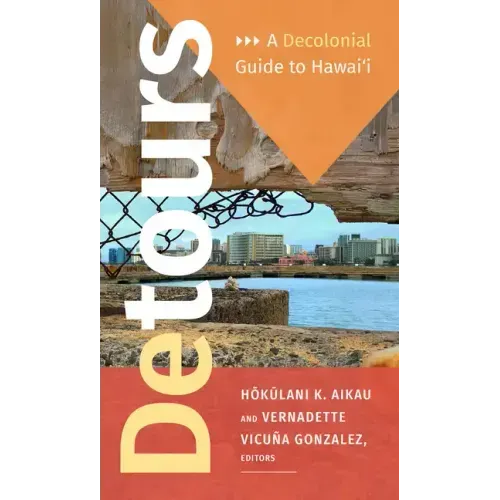 Detours: A Decolonial Guide to Hawai'i
