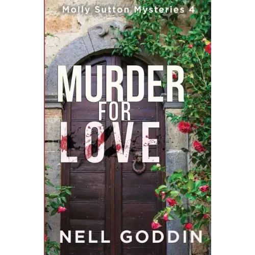 Murder for Love: (Molly Sutton Mysteries 4)