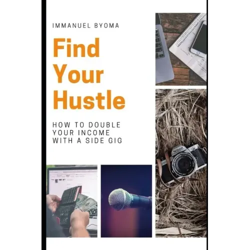 Find Your Hustle: How to Double Your Income With a Side Gig