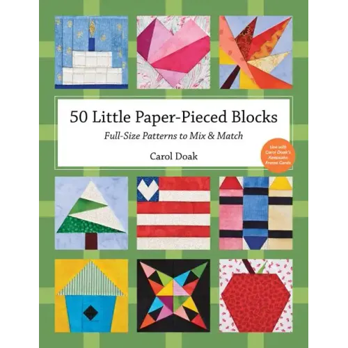 50 Little Paper- Pieced Blocks: Full-Size Patterns to Mix & Match