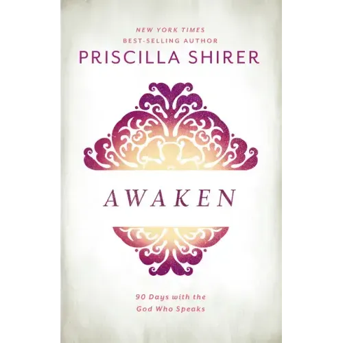 Awaken: 90 Days with the God Who Speaks