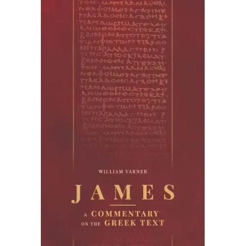 James: A Commentary on the Greek Text