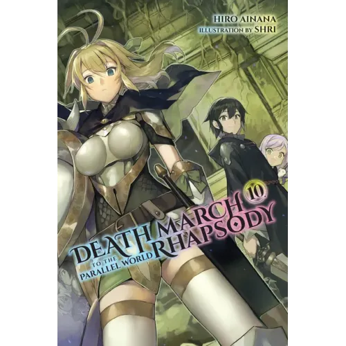 Death March to the Parallel World Rhapsody, Vol. 10 (Light Novel)