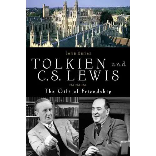 Tolkien and C. S. Lewis: The Gift of Friendship