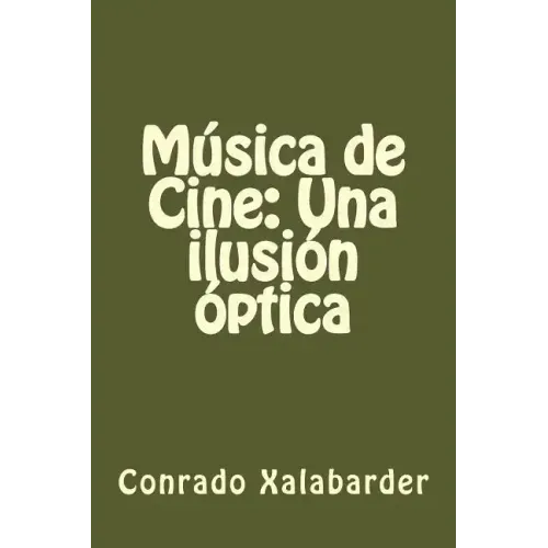 Música de Cine: Una ilusión óptica