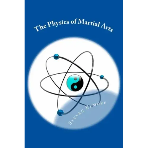 The Physics of Martial Arts