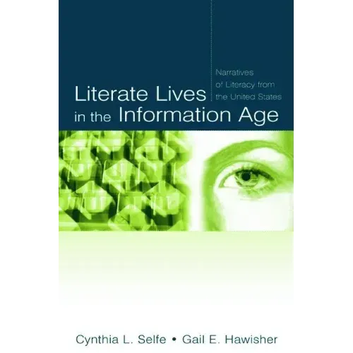 Literate Lives in the Information Age: Narratives of Literacy From the United States