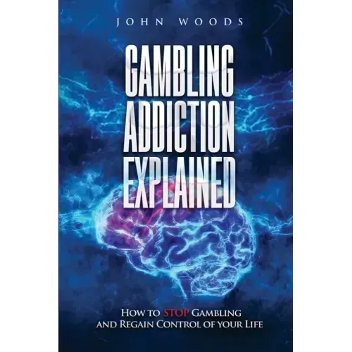 Gambling Addiction Explained: How to Stop Gambling and Regain Control of Your Life