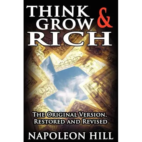 Think and Grow Rich!: The Original Version
