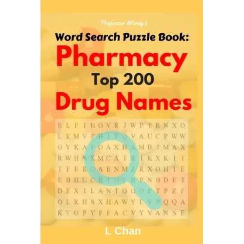 Professor Wordy's Word Search Puzzle Book: Pharmacy Top 200 Drug Names